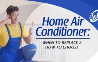 Home Air Conditioner: When to Replace & How to Choose